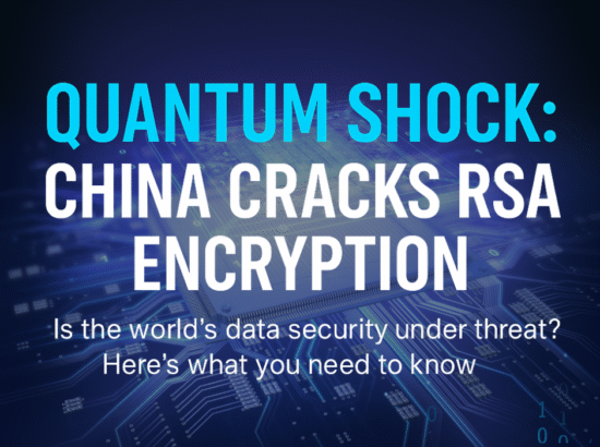 China Breaks RSA Encryption Using Quantum Computer | What It Means for Cybersecurity